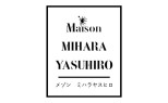 Maison MIHARA YASUHIRO